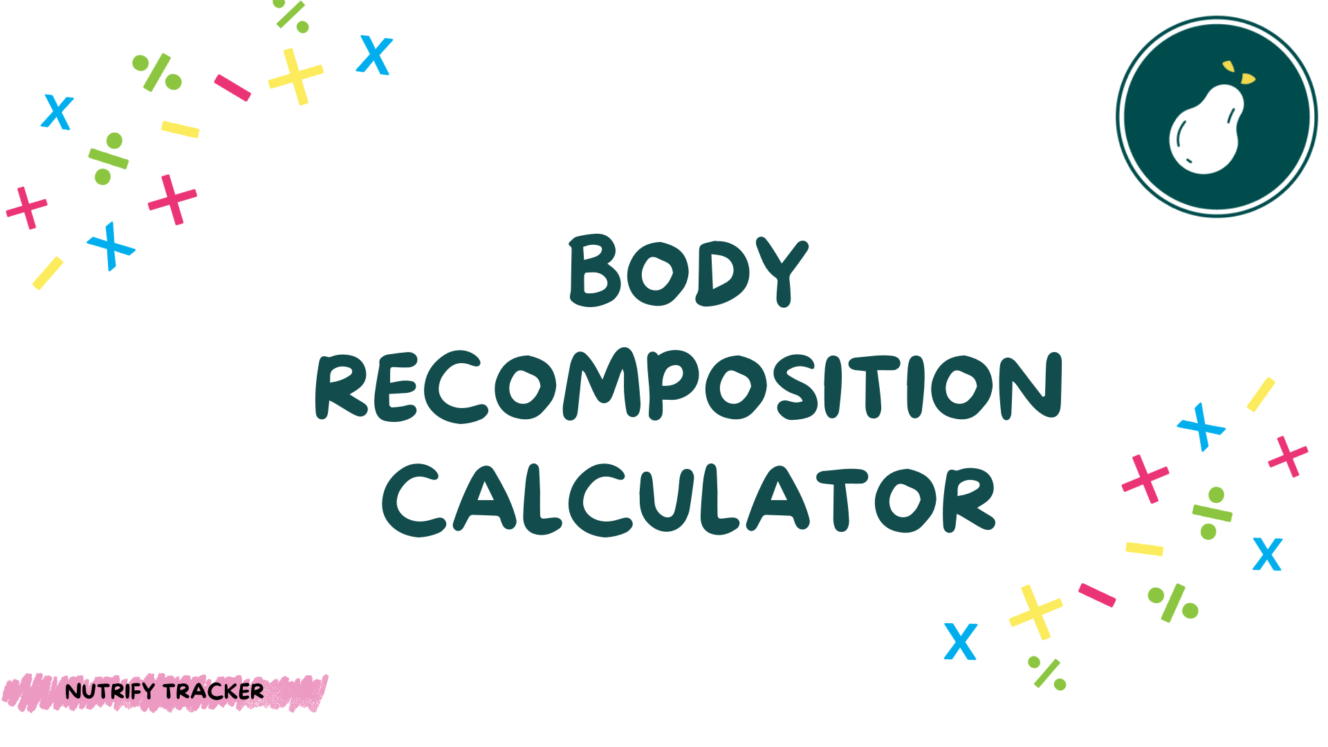 Free Body Recomposition Calculator - Lose Fat & Build Muscle